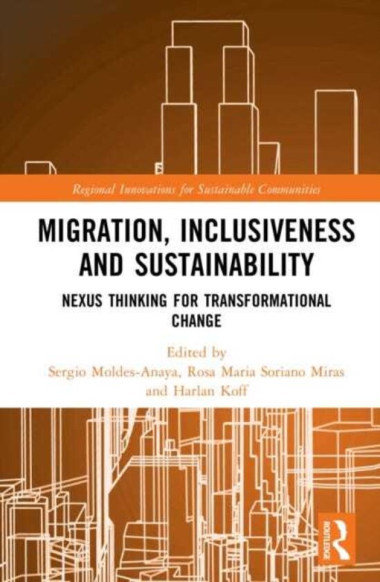 Migration, Inclusiveness and Sustainability Nexus Thinking for Transformational Change