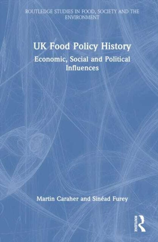 UK Food Policy History Economic, Social and Political Influences