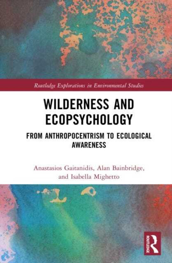 Wilderness and Ecopsychology From Anthropocentrism to Ecological Awareness