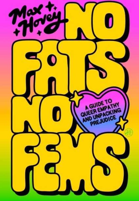 No Fats, No Fems A Guide to Queer Empathy and Unpacking Prejudice