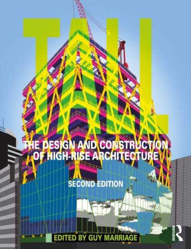 Tall: the design and construction of highrise architecture