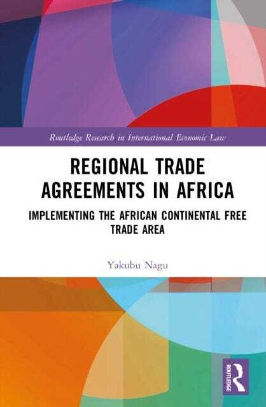 Regional Trade Agreements in Africa Implementing the African Continental Free Trade Area