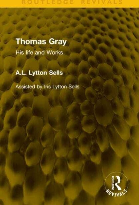 Thomas Gray His life and Works