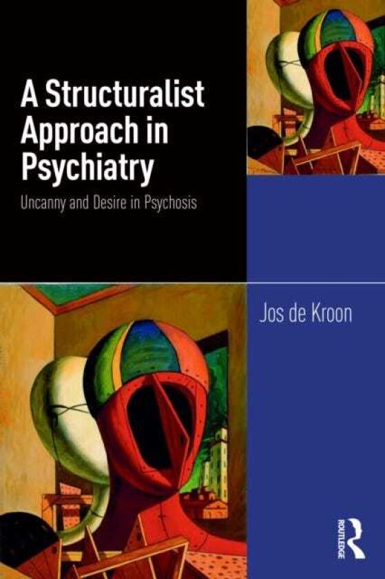 A Structuralist Approach in Psychiatry Uncanny and Desire in Psychosis