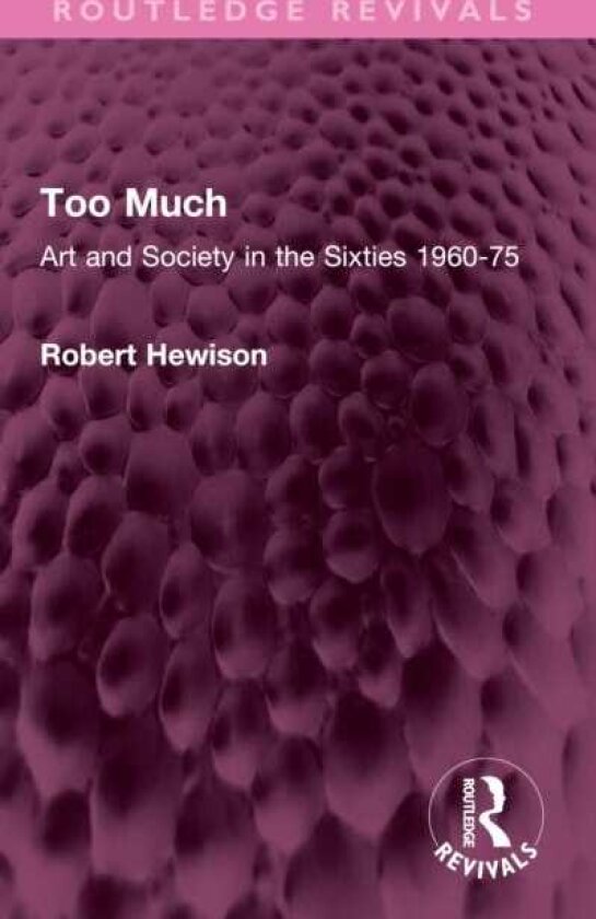 Too Much Art and Society in the Sixties 196075