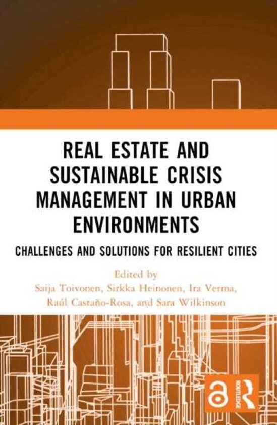 Real Estate and Sustainable Crisis Management in Urban Environments Challenges and solutions for resilient cities