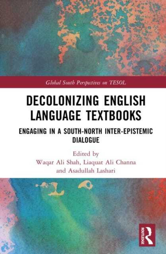 Decolonizing English Language Textbooks Engaging in a SouthNorth Interepistemic Dialogue