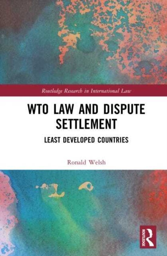 WTO Law and Dispute Settlement Least Developed Countries