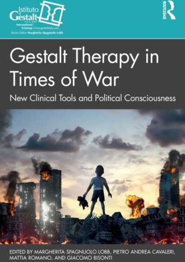 Gestalt Therapy in Times of War New Clinical Tools and Political Consciousness