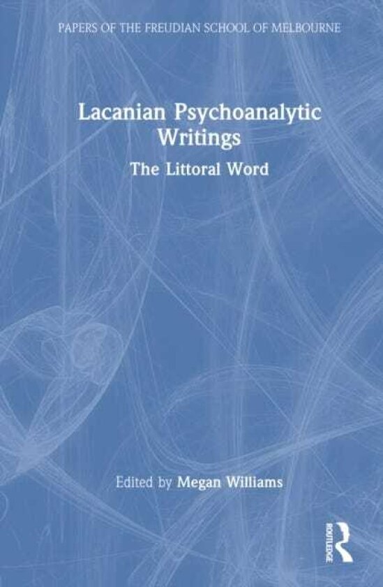 Lacanian Psychoanalytic Writings The Littoral Word