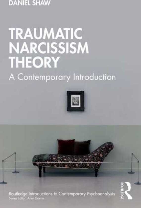 Traumatic Narcissism Theory A Contemporary Introduction