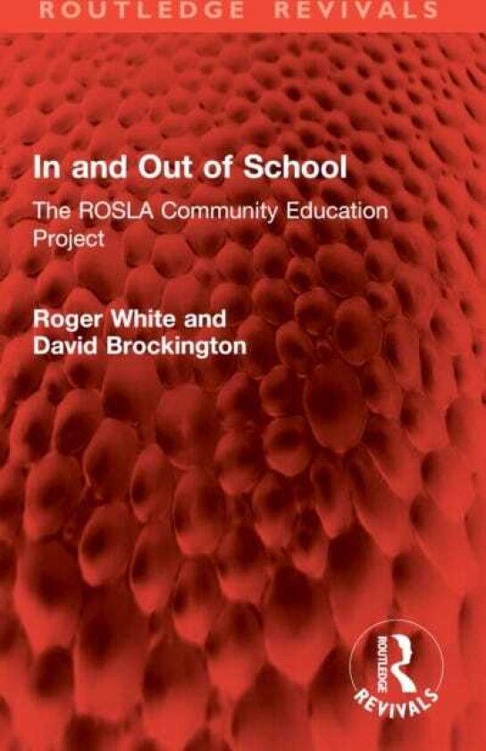 In and Out of School The ROSLA Community Education Project