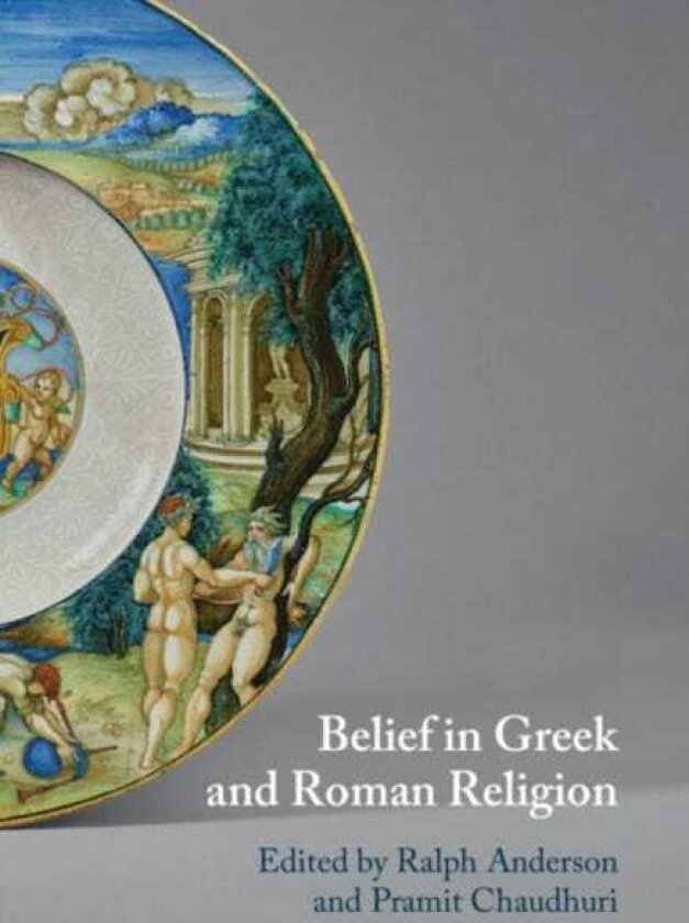 Belief in Greek and Roman Religion