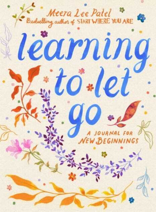 Learning to Let Go A Journal for New Beginnings