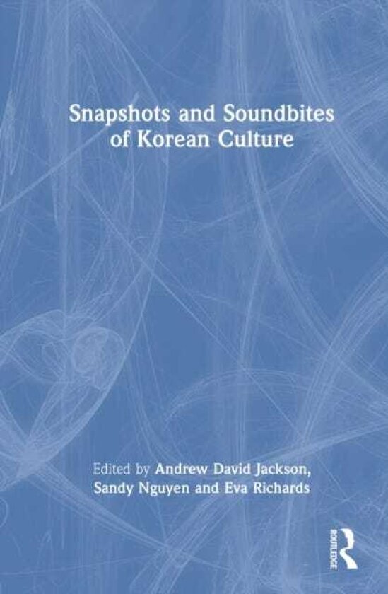 Snapshots and Soundbites of Korean Culture