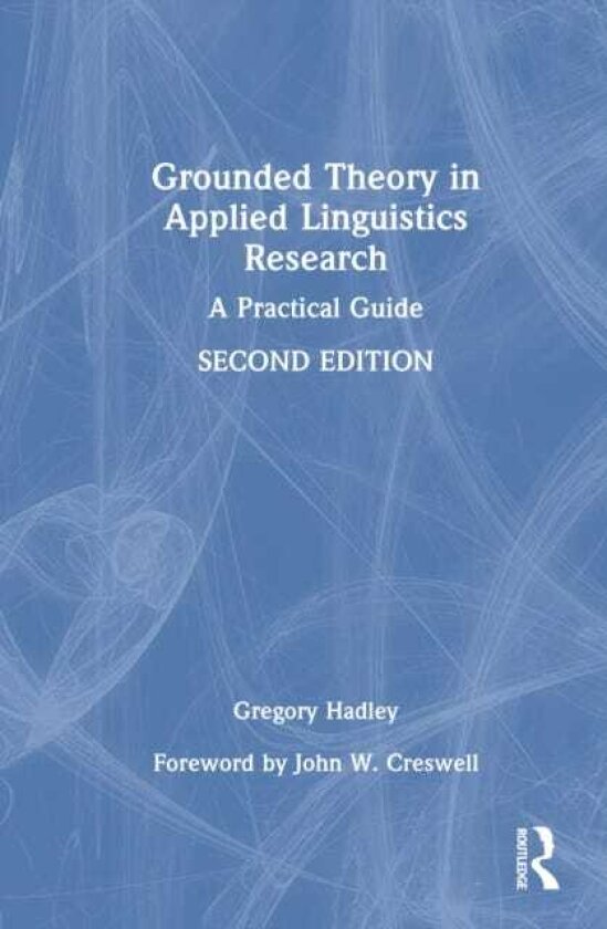 Grounded Theory in Applied Linguistics Research A Practical Guide