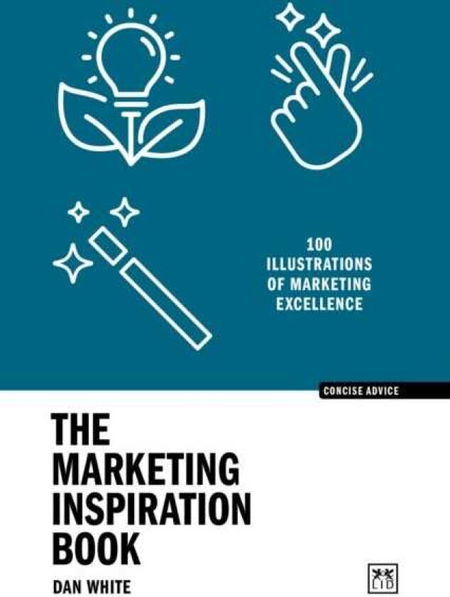 The Marketing Inspiration Book 100 illustrations of marketing excellence