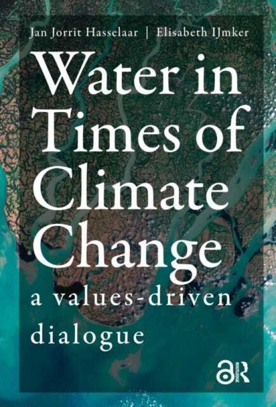 Water in Times of Climate Change A Valuesdriven Dialogue