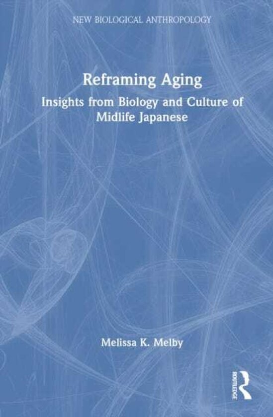 Reframing Aging Insights from Biology and Culture of Midlife Japanese