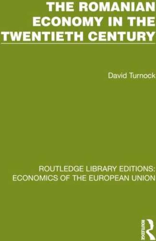 The Romanian Economy in the Twentieth Century