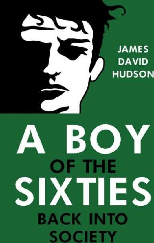 A Boy of the Sixties: Back into Society