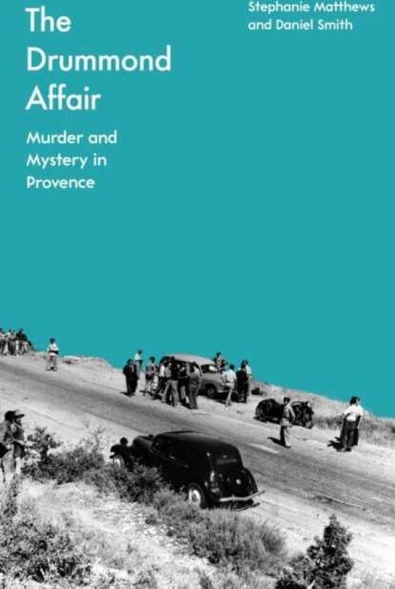 The Drummond Affair Murder and Mystery in Provence