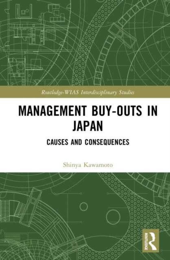 Management Buyouts in Japan Causes and Consequences