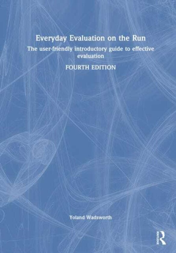 Everyday Evaluation on the Run The userfriendly introductory guide to effective evaluation