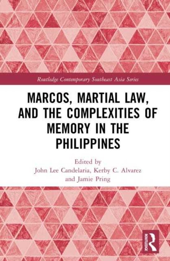 Marcos, Martial Law, and the Complexities of Memory in the Philippines