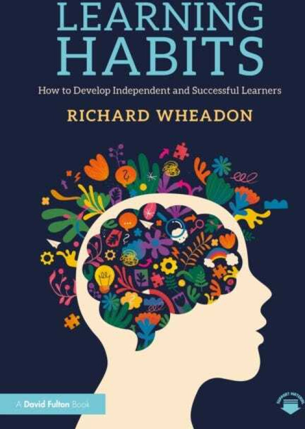 Learning Habits How to Develop Independent and Successful Learners