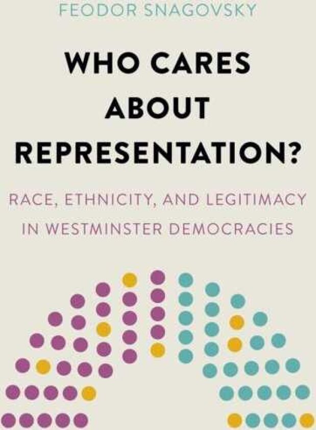 Who Cares About Representation? Race, Ethnicity, and Legitimacy in Westminster Democracies