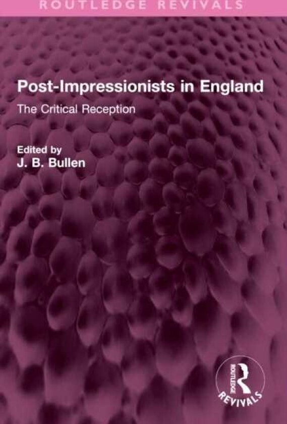 PostImpressionists in England The Critical Reception