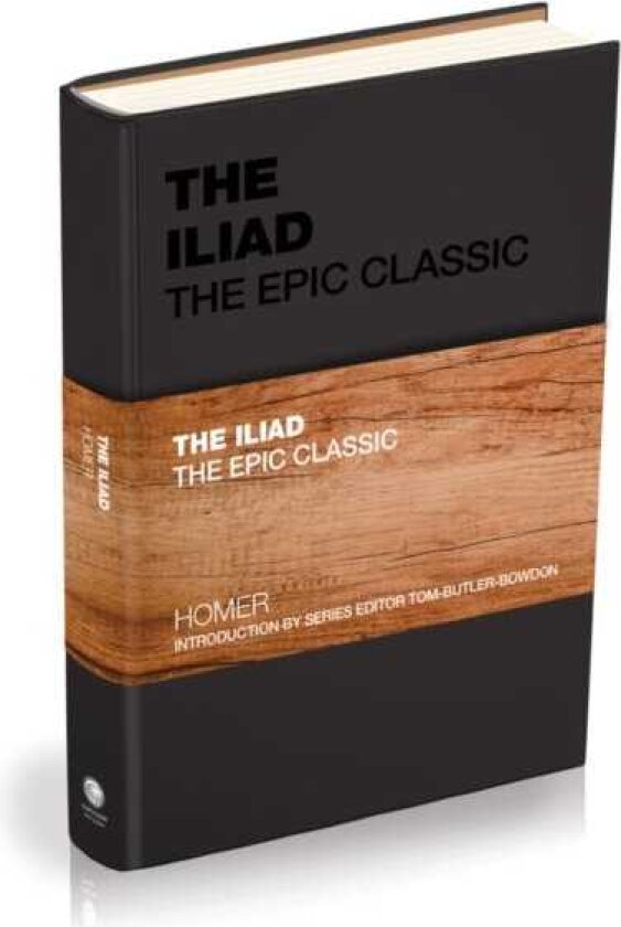 The Iliad The Epic Classic