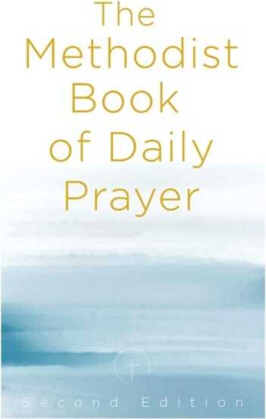 Methodist Book of Daily Prayer Second Edition, The