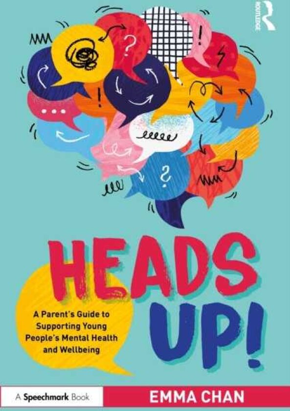 Heads Up! A Parent’s Guide to Supporting Young People's Mental Health and Wellbeing