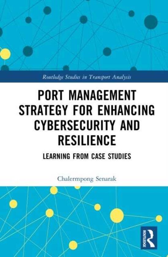 Port Management Strategy for Enhancing Cybersecurity and Resilience Learning from Case Studies