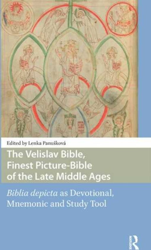 The Velislav Bible, Finest PictureBible of the Late Middle Ages Biblia depicta as Devotional, Mnemonic and Study Tool