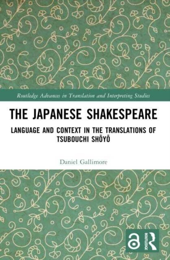 The Japanese Shakespeare Language and Context in the Translations of Tsubouchi Shoyo