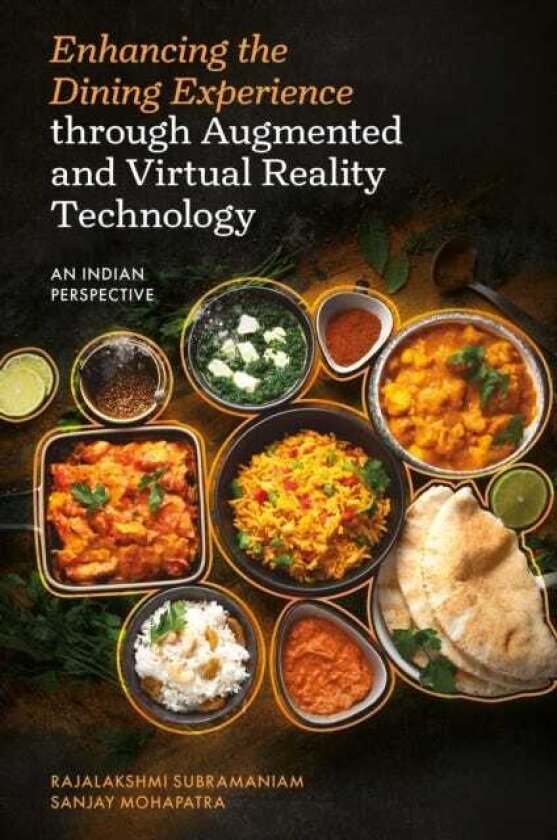 Enhancing the Dining Experience through Augmented and Virtual Reality Technology An Indian Perspective