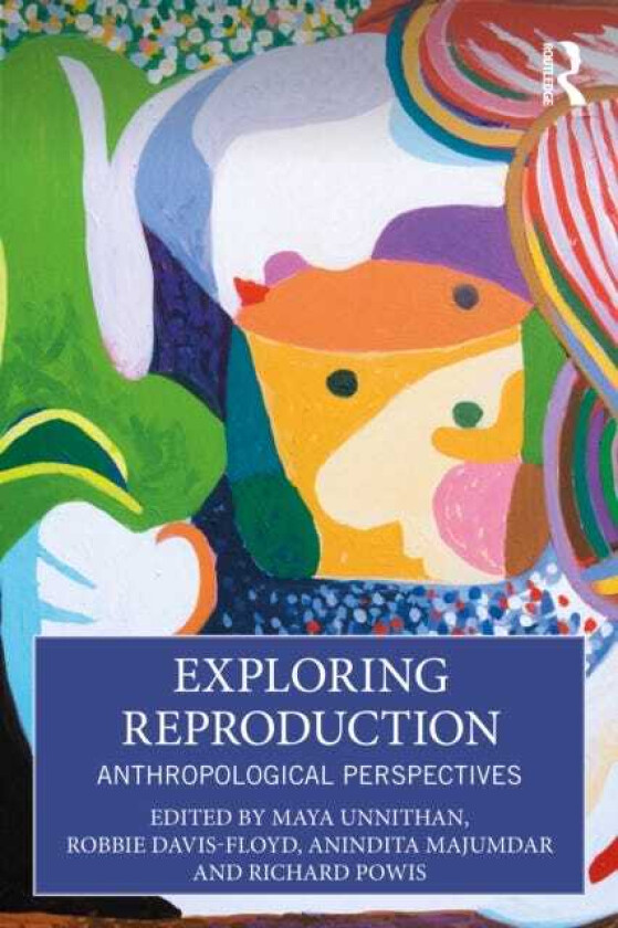 Exploring Reproduction Anthropological Perspectives
