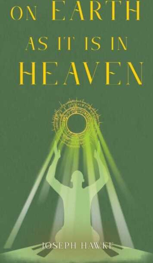 On Earth As It Is In Heaven