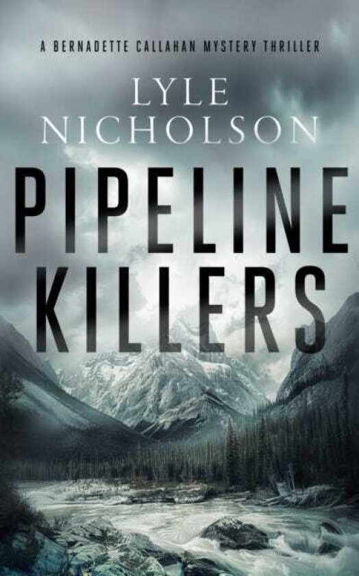 Pipeline Killers A female detective mystery
