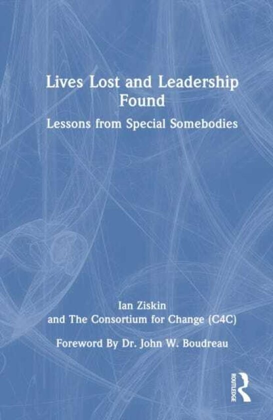 Lives Lost and Leadership Found Lessons from Special Somebodies