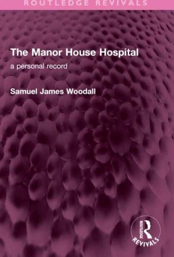 The Manor House Hospital A Personal Record
