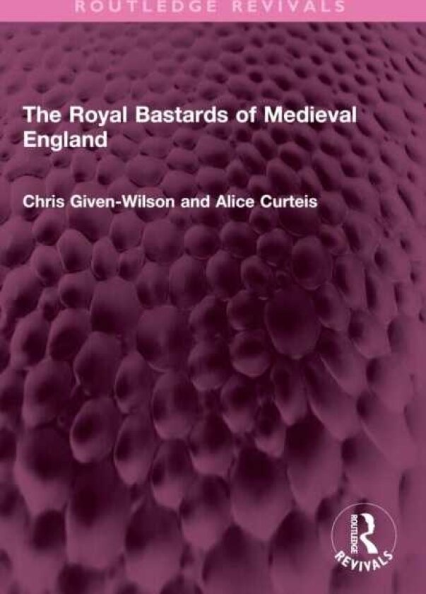 The Royal Bastards of Medieval England