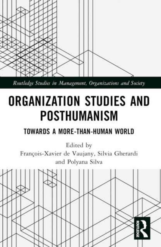 Organization Studies and Posthumanism Towards a MorethanHuman World