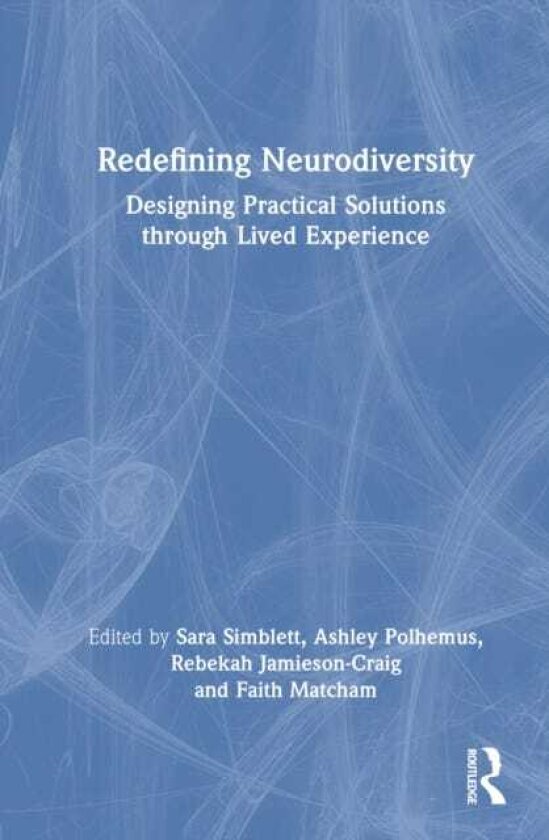 Redefining Neurodiversity Designing Practical Solutions through Lived Experience
