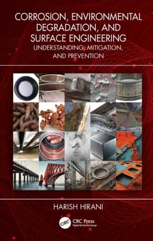 Corrosion, Environmental Degradation, and Surface Engineering Understanding, Mitigation, and Prevention