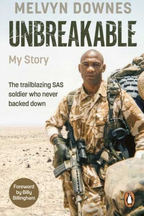 Unbreakable The trailblazing SAS soldier who never backed down