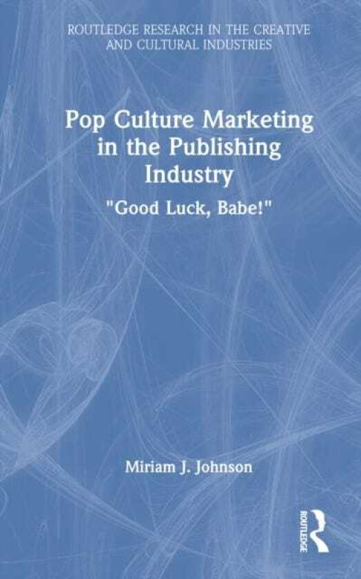Pop Culture Marketing in the Publishing Industry Good Luck, Babe!